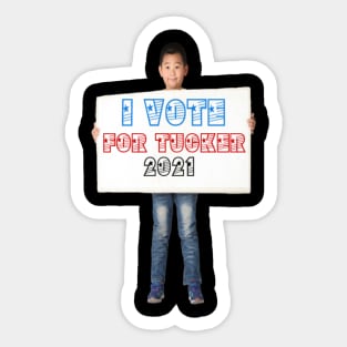 I VOTE FOR TUCKER Sticker